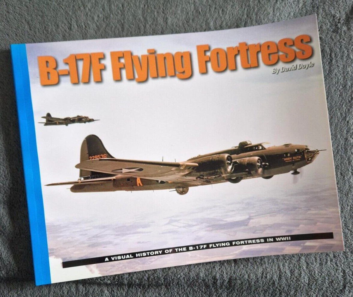 The B-17F Flying Fortress Visual History Book David Doyle USAF Bomber Boeing WW2