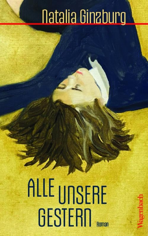Natalia Ginzburg ~ Alle unsere Gestern