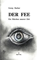 Der Fee Ein MäRchen Aus Unserer Zeit Georg Bachar Taschenbuch 356 S. Deutsch