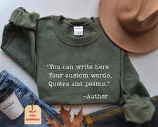 Custom Text Sweatshirt Personalized Your Own Message Custom