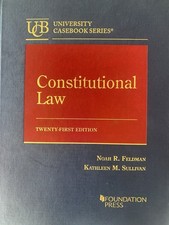 Constitutional Law by Noah Feldman and Kathleen Sullivan (2022