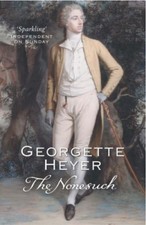 The Nonesuch By Georgette Heyer. 9780099474388