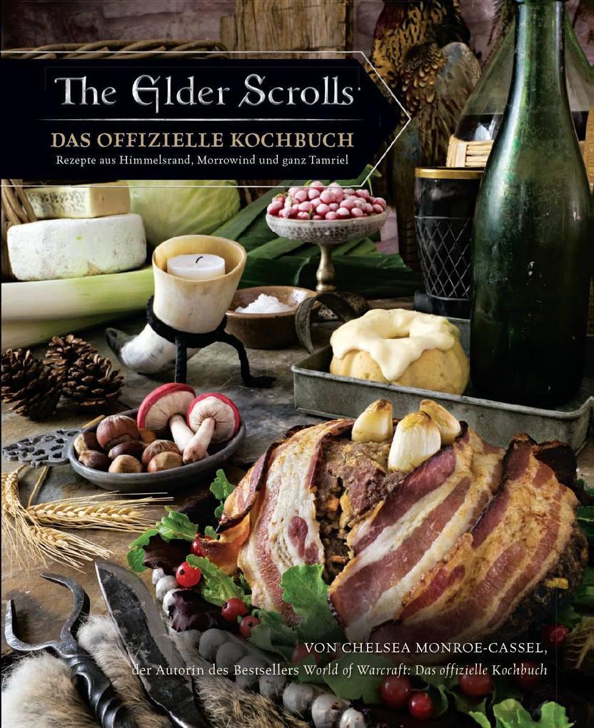The Elder Scrolls: Das Offizielle Kochbuch: Rezepte Aus Himmelsrand,