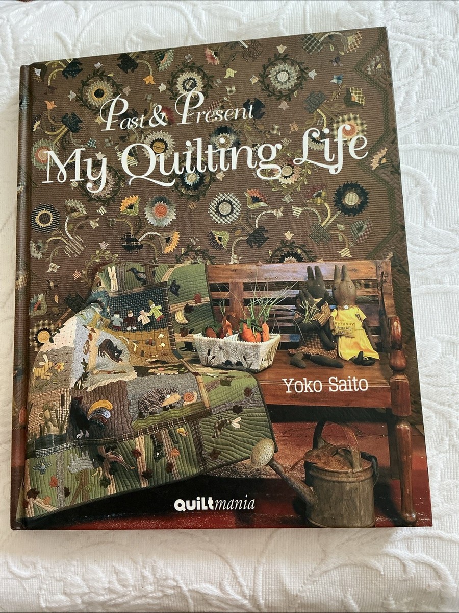 洋書 My Quilting Life My Quilting Life Past & Present My Quilting Life Yoko Saito