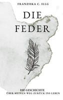 Franziska Illg | Die Feder | Buch | Deutsch (2025) | 356 S. | tredition