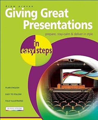 Giving Great Presentations In Easy Steps, Provan, Drew