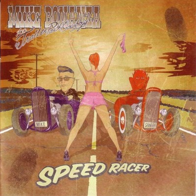 Mike -And The Trailer Park Cowboys- Bonanza Speed Racer (CD) (UK IMPORT)