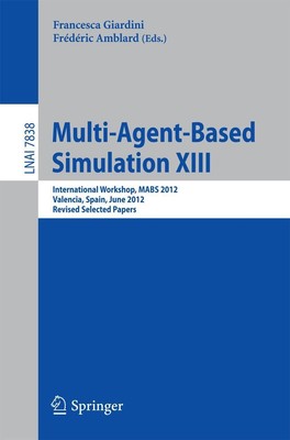 Multi-Agent-Based Simulation XIII Frédéric Amblard