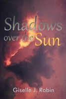 Giselle J. Robin | Shadows Over The Sun | Taschenbuch | Englisch (2014)