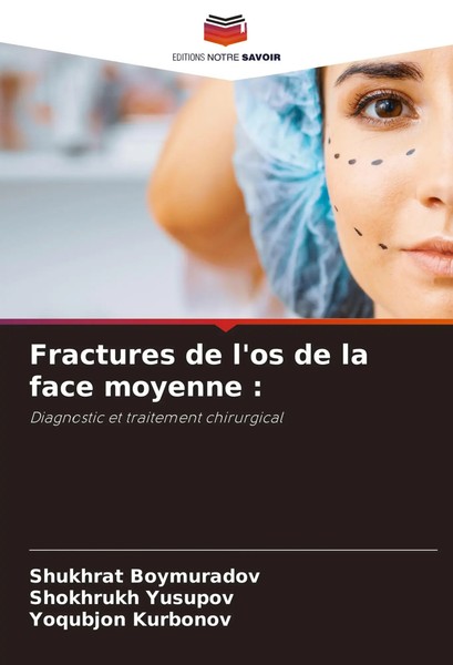 Shukhrat Boymuradov (U. A.) | Fractures De L'os De La Face Moyenne : | Buch-image