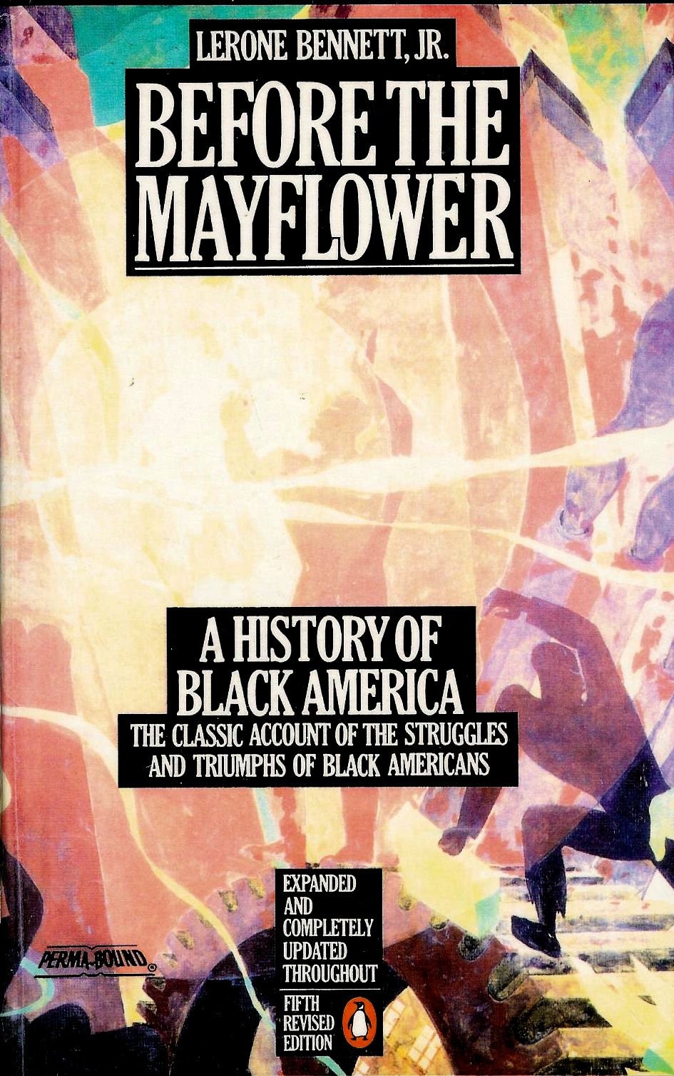 Before The Mayflower: A History of Black America 1619-1964: The Classic Acco...