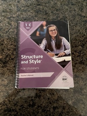 IEW Structure and Style for Students - Level 1C Teacher s Manual