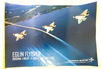 ORIGINAL LOCKHEED MARTIN PROMO F-35,A,B,C POSTER ''EGLIN(AFB)FLYOVER'' 20x14'',GIFT