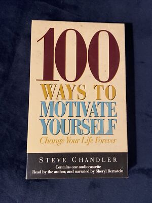 100 Ways to Motivate Yourself Change Your Life Forever by Steve Chandler Audio