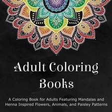 Adult Coloring Books: A Coloring Book for Adults Featuring Mandalas and Henn...