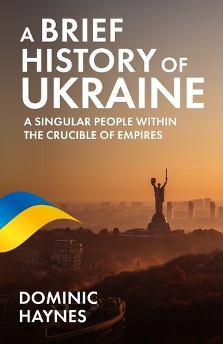 Dominic Haynes A Brief History of Ukraine (Tascabile) 9781915710055 | eBay