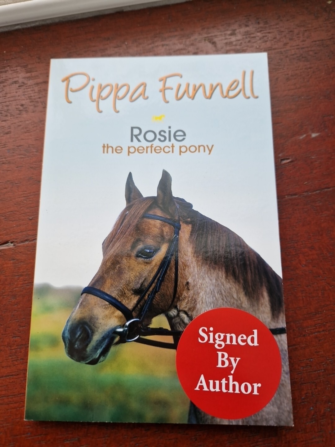 Book 3 Tilly's Pony Tales Rosie the Perfect Pony PIPPA FUNNELL SIGNED horse book