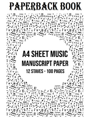 Music Manuscript Paper A4: 12 Stave / Staff Manuscript Pad | 100 Page Sheet ,,