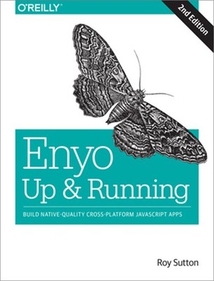 Enyo: Up and Running: Build Native-Quality Cross-Platform JavaScript Apps (Paper
