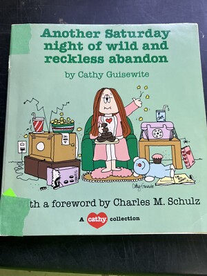 Another Saturday Night of Wild and Reckless Abandon by Cathy Guisewite (1982,...
