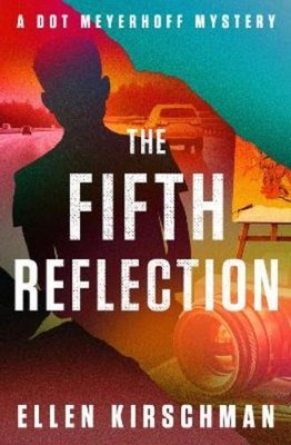 Ellen Kirschman The Fifth Reflection (Paperback) Dot Meyerhoff Mysteries