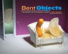 Bent Objects: The Secret Life of Everyday Things vo... | Buch | Zustand sehr gut