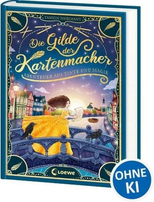 Die Gilde der Kartenmacher (Die magischen Gilden, Band 2) - Abenteuer aus Tinte 