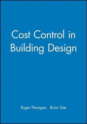 Cost Control in Building Design by Roger Flanagan (English) Paperback Book