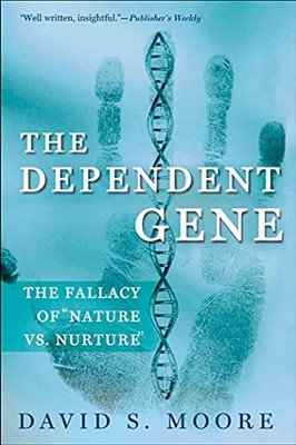 Dependent Gene: The Fallacy of ''Nat..., Moore, David S.