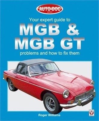 MGB & MGB GT: Your Expert Guide to Problems & How to Fix Them (Paperback or Soft