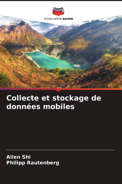 Collecte Et Stockage De DonnéEs Mobiles Allen Shi (U. A.) Taschenbuch 2024-image