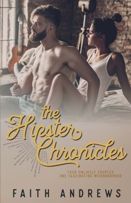 THE HIPSTER CHRONICLES By Faith Andrews **BRAND NEW**