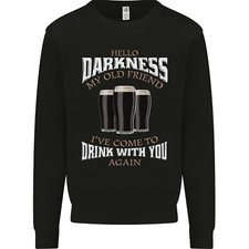 Hello Darkness My Old Friend Funny Guiness Mens Sweatshirt Jumper
