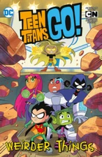 Teen Titans Go!: Weirder Things - Paperback By Fisch, Sholly - GOOD