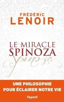 Le miracle Spinoza : une philosophie pour éclairer notre... | Buch | Zustand gut