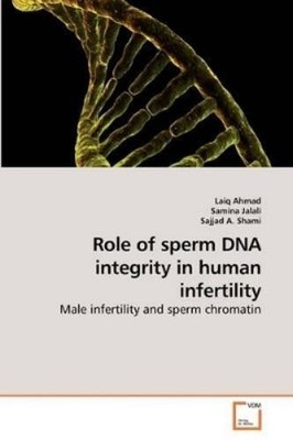 Laiq Ahmad Role of sperm DNA integrity in human infertil (Paperback) (UK IMPORT)