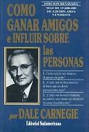 Como Ganar Amigos E Influir Sobre Las Personas/ How to Win Friends and Influence