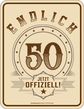 Blechschild Schild - Endlich 50 Jetzt Offiziell - Geburtstag