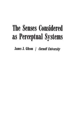 The Senses Considered as Perceptual Systems by James Jerome Gibson (English) Har