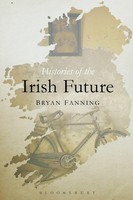 Bryan Fanning | Histories Of The Irish Future | Buch | Englisch (2015)