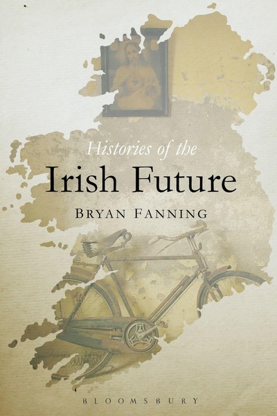 Bryan Fanning | Histories Of The Irish Future | Buch | Englisch (2015)-image
