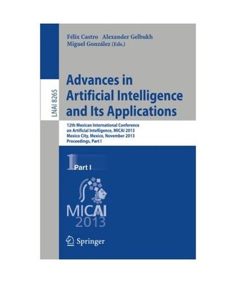 Advances in Artificial Intelligence and Its Applications: 12th Mexican Internati