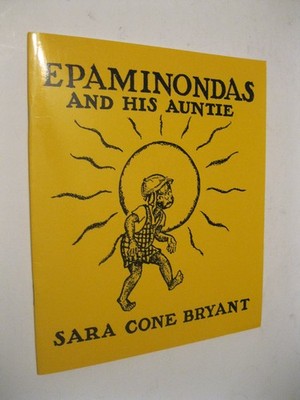 Epaminondas and His Auntie - Bryant, Sara Cone|Hogan, Inez - Good - See cond...