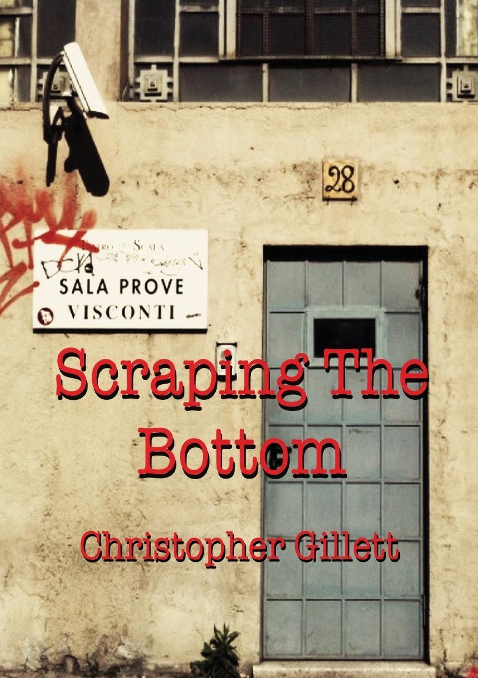 Thumbnail - Scraping The Bottom | Christopher Gillett | Taschenbuch | Paperback |