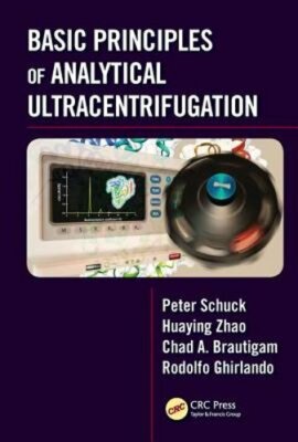Basic Principles of Analytical Ultracentrifugation by Peter Schuck: New