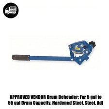 APPROVED VENDOR Drum Deheader: For 5 gal to 55 gal Drum Capacity, Hardened Steel