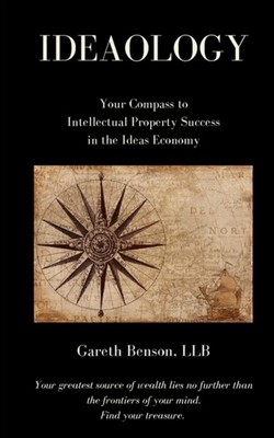 Benson - IDEAOLOGY   Your Compass to Intellectual Property Success in  - X555z
