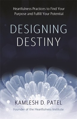 Designing Destiny by Kamlesh D Patel - 9781788176743