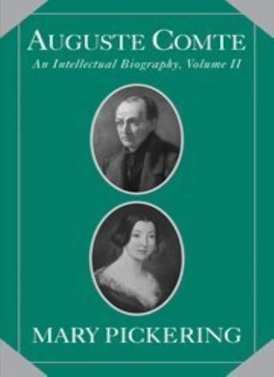 Auguste Comte: Volume 2 An Intellectual Biography Pickering Hardback - Image 2