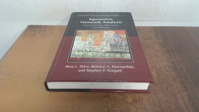 			Egocentric Network Analysis: Foundations, Methods, and Models: 44		